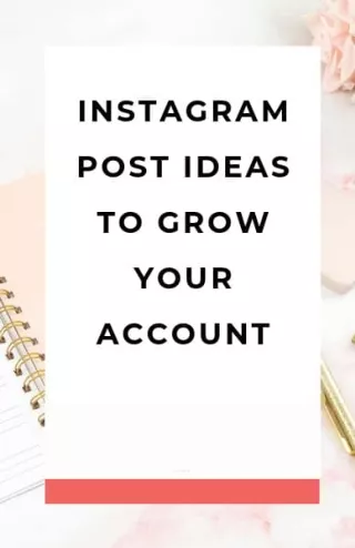 -top nstagram post ideas to grow your account