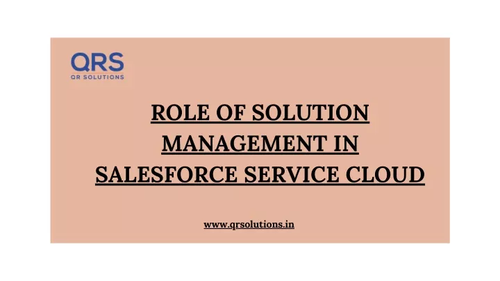 role of solution management in salesforce service