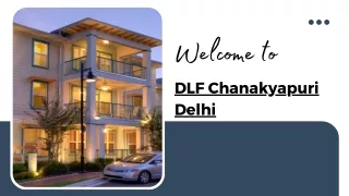 DLF Chanakyapuri Delhi : Enjoy the Perfect Blend of Luxury and Comfort