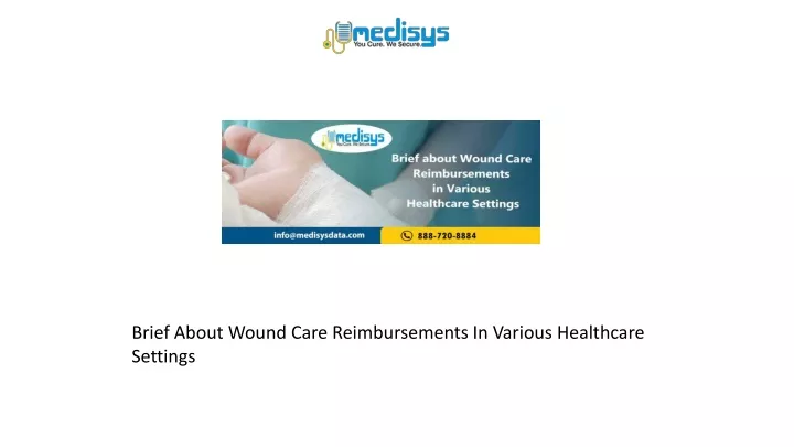 brief about wound care reimbursements in various