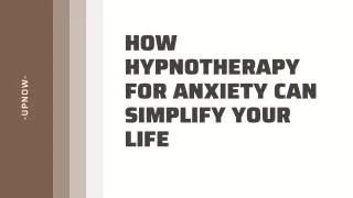 How Hypnotherapy for Anxiety Can Simplify Your Life  UpNow Hypnosis