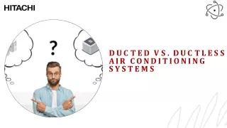 Comparison of Ducted vs. Ductless Air Conditioning Systems