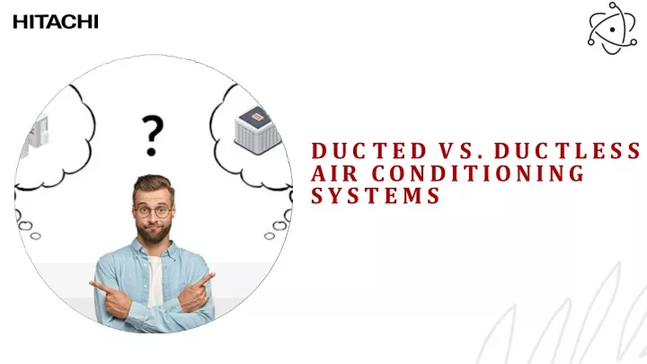 d u c t e d v s d u c t l e s s air conditioning systems