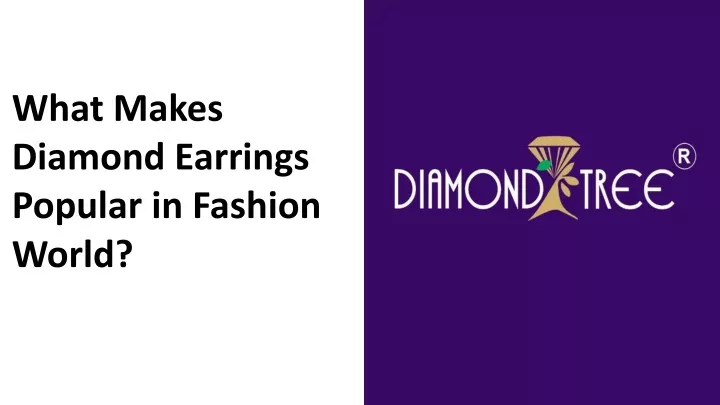 what makes diamond earrings popular in fashion