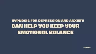Hypnosis for Depression and Anxiety Can Help You Keep Your Emotional Balance