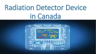 Radiation Detector Device in Canada