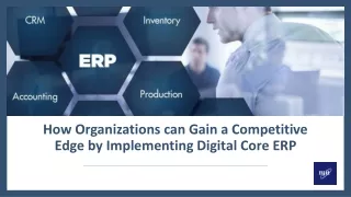 How Organizations can Gain a Competitive Edge by Implementing Digital Core ERP