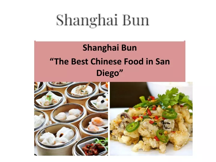 shanghai bun the best chinese food in san diego