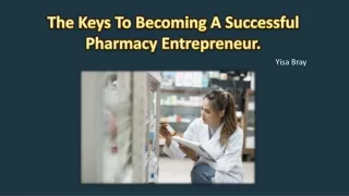 Yisa Bray Gwinnett County - The Keys To Becoming A Successful Pharmacy Entrepren