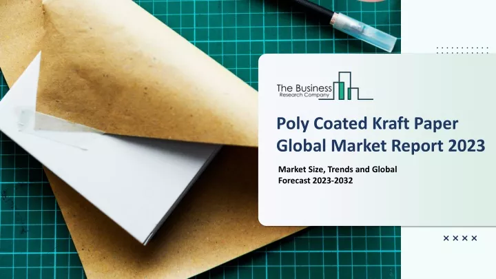 poly coated kraft paper global market report 2023