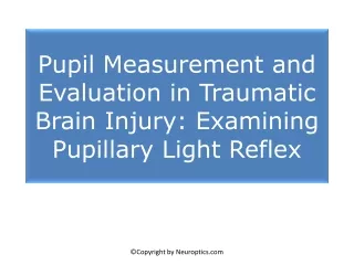 pupil measurement and evaluation in traumatic brain injury examining pupillary light reflex