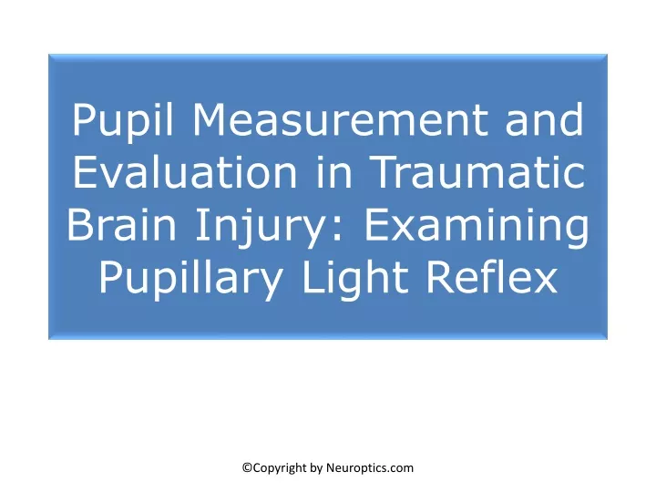 pupil measurement and evaluation in traumatic brain injury examining pupillary light reflex