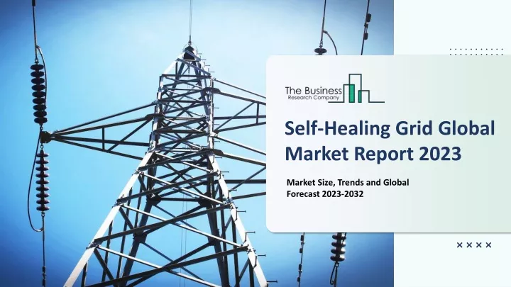 self healing grid global market report 2023