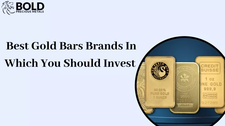 best gold bars brands in which you should invest