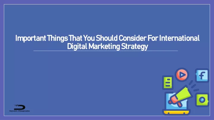 important things that you should consider for international digital marketing strategy