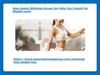 How Assure Wellness Group Can Help You Consult for Weight Loss