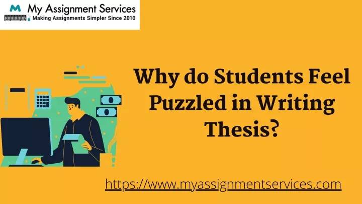 why do students feel puzzled in writing thesis