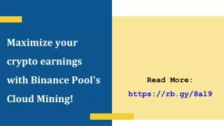 Maximize your crypto earnings with Binance Pool's Cloud Mining!