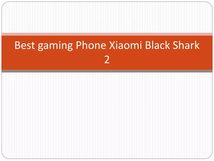 best gaming phone xiaomi black shark 2