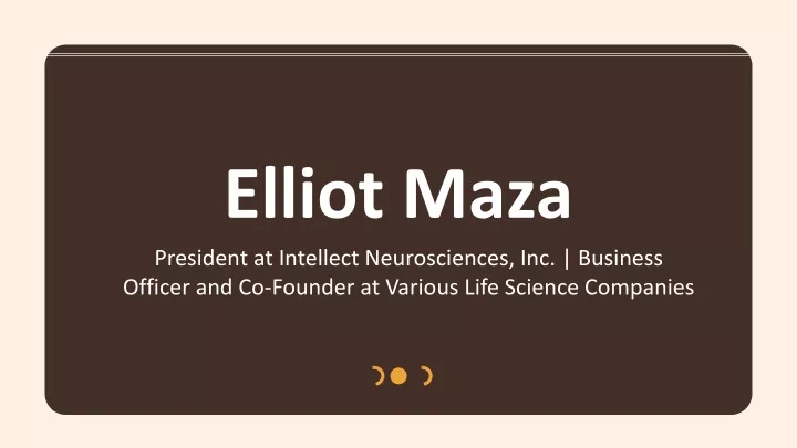 elliot maza president at intellect neurosciences