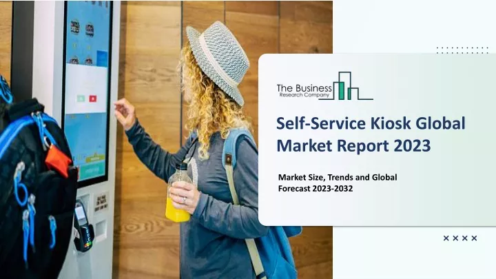 self service kiosk global market report 2023