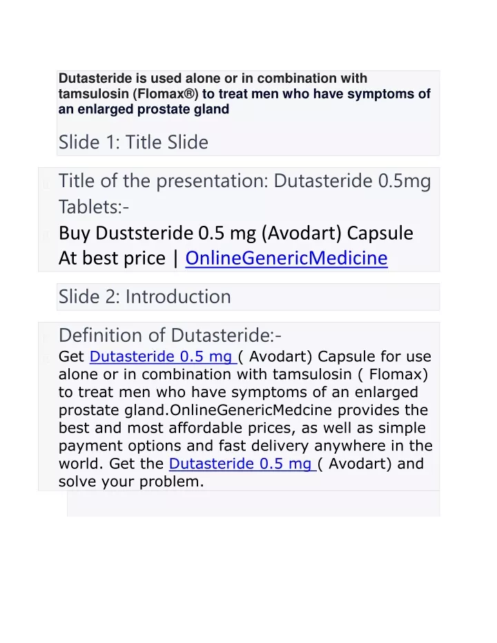 dutasteride is used alone or in combination with