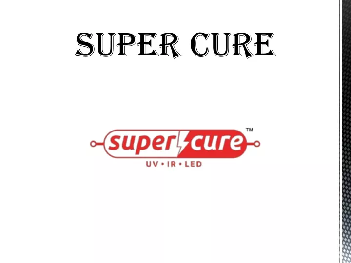 super cure