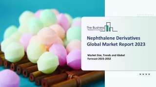 nephthalene derivatives global market report 2023