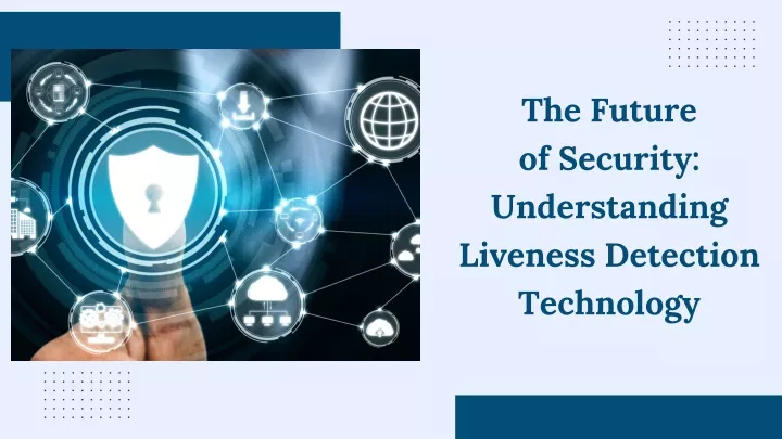 the future of security understanding liveness