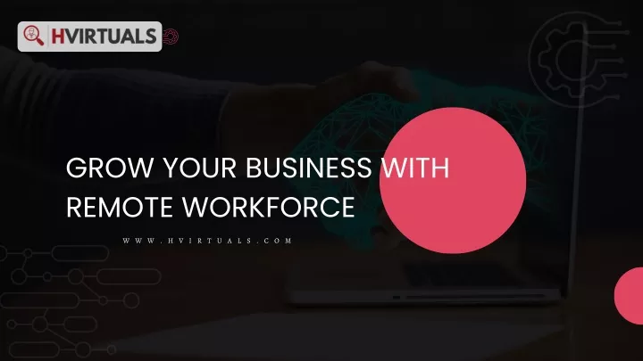 grow your business with remote workforce