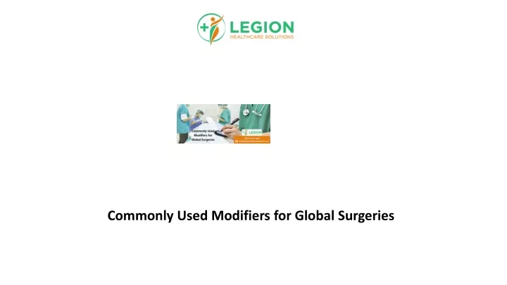 commonly used modifiers for global surgeries