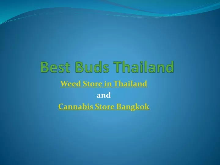 best buds thailand