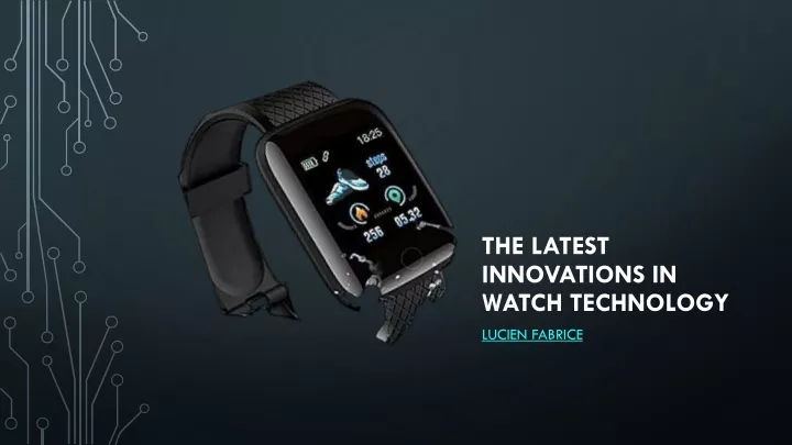 the latest innovations in watch technology