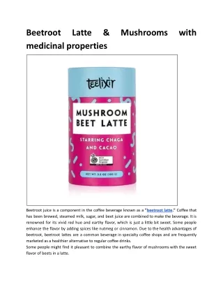 Beetroot Latte & Mushrooms with Medicinal Properties