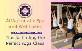 AU Naturale Spa and Wellness - Tips for finding the Perfect Yoga Class
