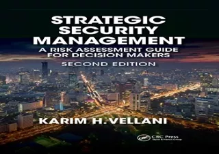 (PDF BOOK) Strategic Security Management: A Risk Assessment Guide for Decision M