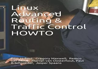 [READ PDF] Linux Advanced Routing & Traffic Control HOWTO kindle