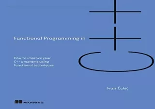[DOWNLOAD PDF] Functional Programming in C  : How to improve your C   programs u