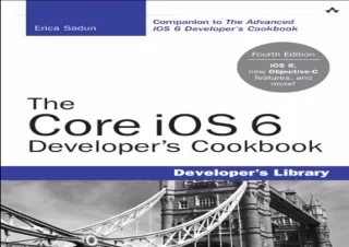 (PDF BOOK) The Core Ios 6 Developer's Cookbook: Core Recipes for Programmers (De
