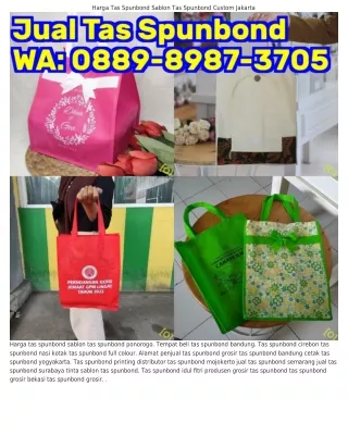 ౦88ᑫ-8ᑫ87-ᣮ7౦5 (WA) Tas Spunbond 90 Cm Tas Spunbond Untuk Souvenir