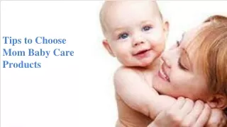 Tips to Choose Mom Baby Care Products