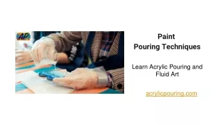 Acrylic Paint Pouring Techniques
