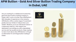 APM Bullion - Gold And Silver Bullion Trading Company In Dubai, UAE