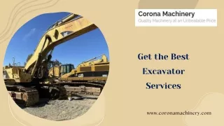 Get High-Quality Excavator Rental Services From Corona Machinery