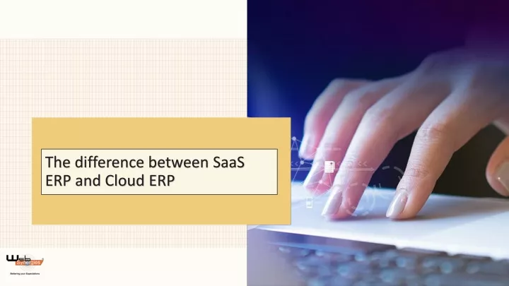 the difference between saas erp and cloud erp