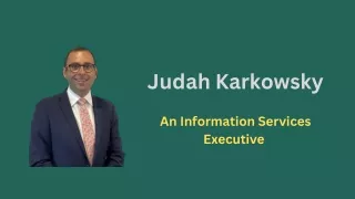 Judah Karkowsky - An Information Services Executive
