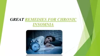 here are some great remedies for chronic insomnia