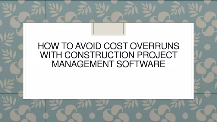 how to avoid cost overruns with construction