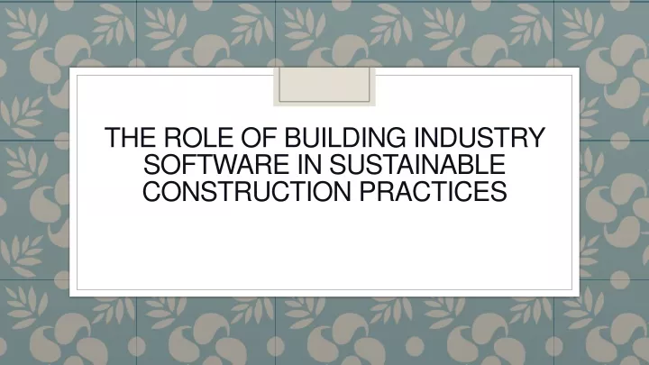 the role of building industry software