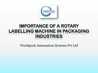 Importance of a Rotary Labelling Machine in Packaging Industries